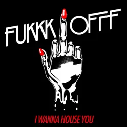 I Wanna House You Oliver Huntemann Remix