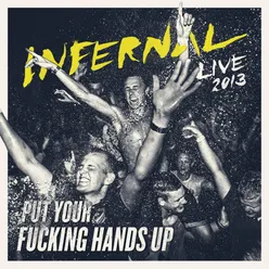 Put Your F**king Hands Up Live 2013
