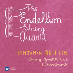 Britten: String Quartets Nos 1-3 & 3 Divertimenti
