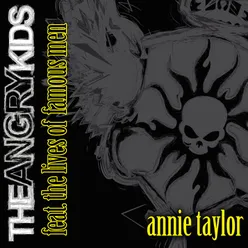 Annie Taylor (feat. The Lives Of Famous Men) Radio Edit
