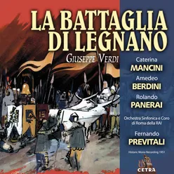 Verdi : La battaglia di Legnano : Act 2 "Ah! Ben vi scorgo nel sembiante" [Rolando, Arrigo, Podestà, Federico, Tutti]