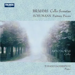 Brahms : Cello Sonatas - Schumann : Fantasy Pieces / Apex