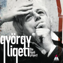 Ligeti : Project Vol.1 - Melodien, Chamber Concerto, Piano Concerto & Mysteries of the Macabre