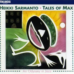 Sarmanto: Tales of Max - An Odyssey in Jazz: Joyous Return