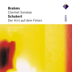 Brahms : Clarinet Sonatas - Schubert : Der Hirt auf dem Felsen