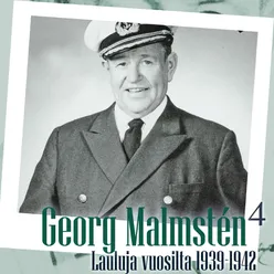 Georg Malmstén 4 - Lauluja vuosilta 1939 - 1942
