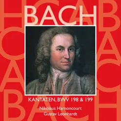 Bach, JS : Sacred Cantatas BWV Nos 198 & 199