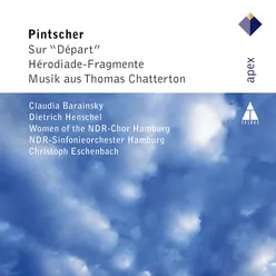 Pintscher : Hérodiade Fragmente [1999]