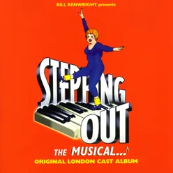 Stepping Out: The Musical (Original London Cast Recording)