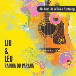 Rainha do Paraná - 80 Anos de Música Sertaneja