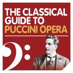 The Classical Guide to Puccini Opera