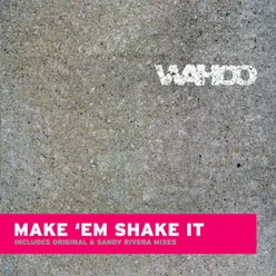 Make Em' Shake It [Isolee Mix]