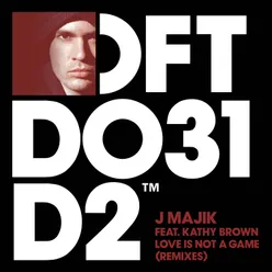 Love Is Not A Game (feat. Kathy Brown) J Majik Rollers Mix