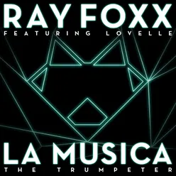 La Musica (The Trumpeter) [feat. Lovelle] [Ray Foxx Club Mix]