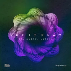 Let It Play (feat. Martin Luther) Migs Salted Dub