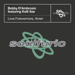 Love Forevermore, Amen (feat. Kelli Sae) [B & B Prime Time Dub]