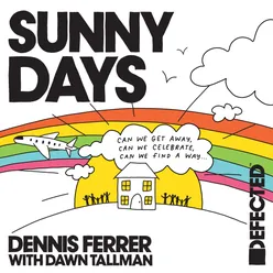 Sunny Days (with Dawn Tallman) Extended Mix