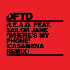 Where's My Phone? (feat. Sailor Jane) [CASAMENA Extended Remix]