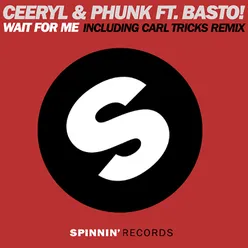 Wait For Me (feat. Basto!) Remixes