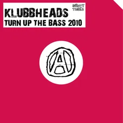 Turn Up The Bass 2010 Remixes
