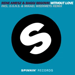 Without Love D.O.N.S & Mikael Weermets Remix