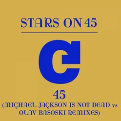 45 Michael Jackson Is Not Dead vs. Olav Basoski Extended Remix