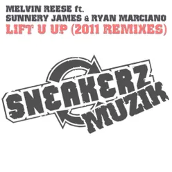 Lift U Up (feat. Sunnery James & Ryan Marciano) 2011 Remixes