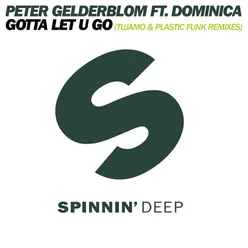 I Gotta Let U Go (feat. Dominica) Plastik Funk Remix