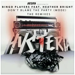 Don't Blame The Party (Mode) [feat. Heather Bright] Firebeatz Remix