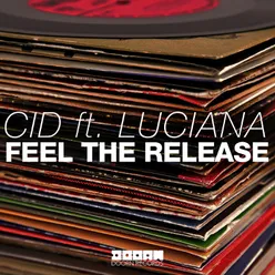 Feel The Release (feat. Luciana) Radio Edit