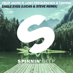 Eagle Eyes (feat. Lost Frequencies & Linying) Lucas & Steve Remix