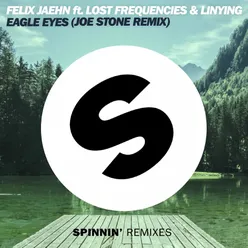 Eagle Eyes (feat. Lost Frequencies & Linying) [Joe Stone Remix Edit] Joe Stone Remix