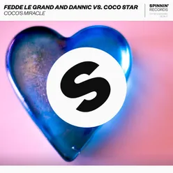 Coco's Miracle (Fedde Le Grand and Dannic vs. Coco Star) Extended Mix