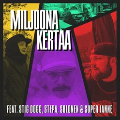 Miljoona kertaa (feat. Stig Dogg, Stepa, Solonen & Super Janne)