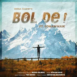 Reena Gilbert - Bol De (Feat. Soham Naik)