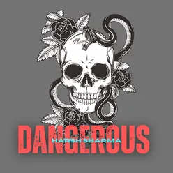 Dangerous