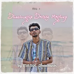 Dheemusix Dance Mashup Vol.1