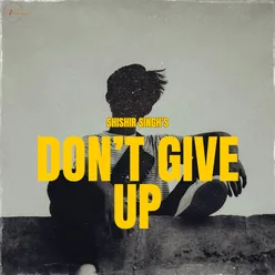 Don't Give up