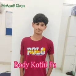 Body Kothi Pe