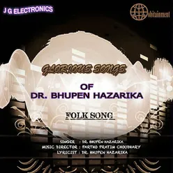 Glorious Songs Of Dr. Bhupen Hazarika