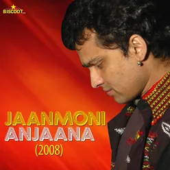 Jaanmoni And Anjaana 2008