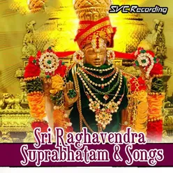 Sri Raghavendra Suprabhatam & Songs