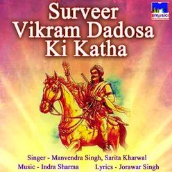 Surveer Vikram Dadosa Ki Katha