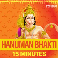 Hanuman Bhakti - 15 Minutes