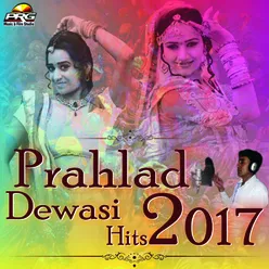 Prahlad Dewasi Hits 2017