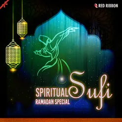 Spiritual Sufi- Ramadan Special