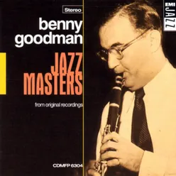 Benny Goodman Plays Selections From The Benny Goodman Story Expanded Edition