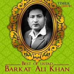 Best Of Ustad Barkat Ali Khan