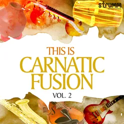 This is Carnatic Fusion 2