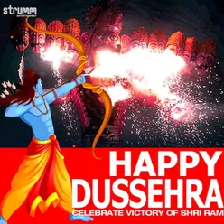 Happy Dussehra - Celebrate Victory of Shri Ram